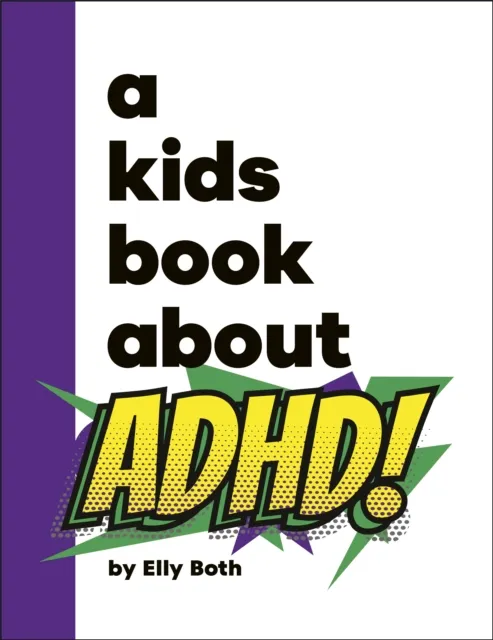 Dorling Kindersley Ltd A Kids Book About Adhd