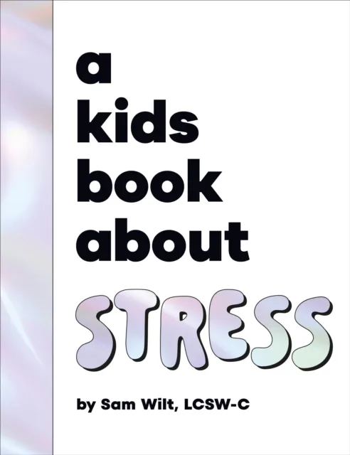 Dorling Kindersley Ltd A Kids Book About Stress