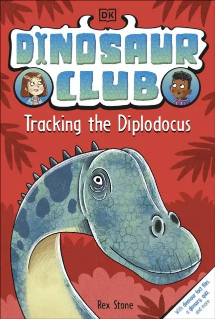 Rex Stone Dinosaur Club: Tracking the Diplodocus