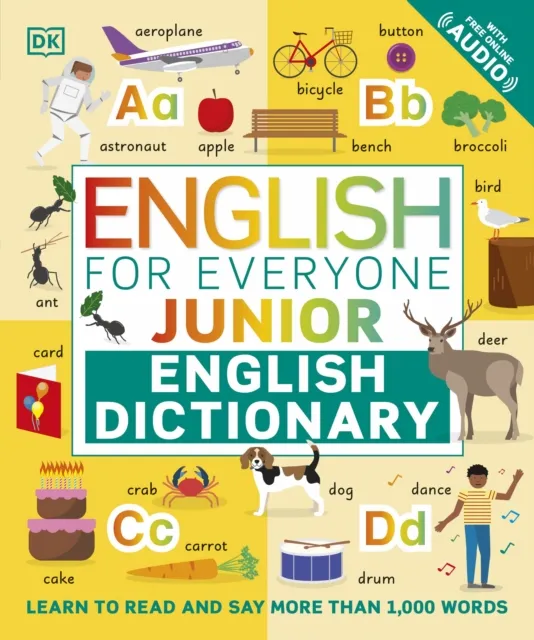 Dorling Kindersley Ltd English For Everyone Junior English Dictionary : Learn To Read And Say More Than 1,000 Words