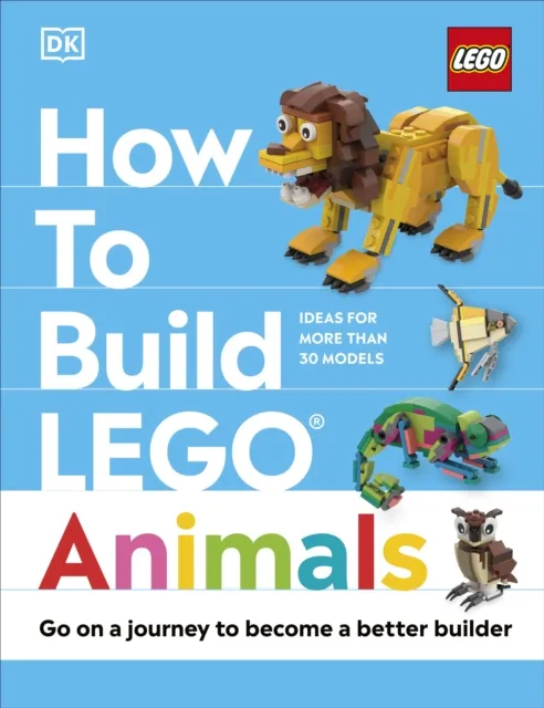 Hannah Dolan How to Build Lego Animals Hardback Book Multicolor