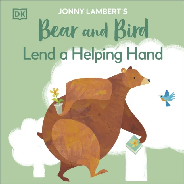 Dorling Kindersley Ltd Jonny Lambert'S Bear And Bird: Lend A Helping Hand