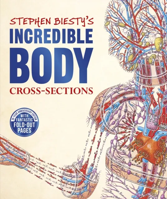 Dorling Kindersley Ltd Stephen Biesty'S Incredible Body Cross-Sections