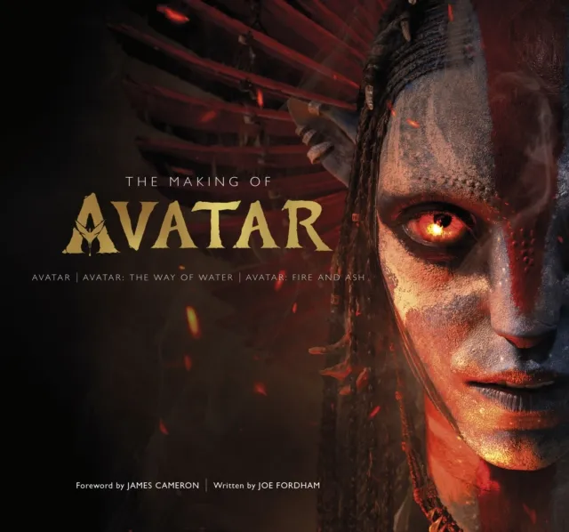 Dorling Kindersley Ltd The Making Of Avatar : Avatar Avatar: The Way Of Water Avatar: Fire And Ash