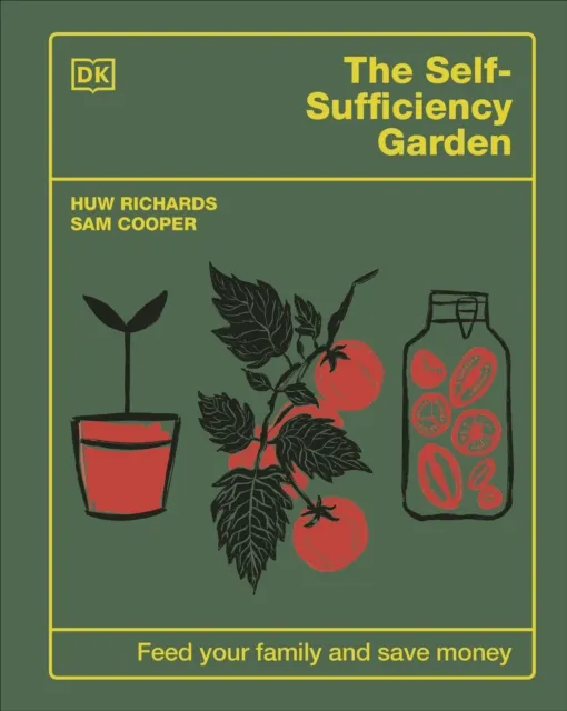 Huw Richards The Self-Sufficiency Garden