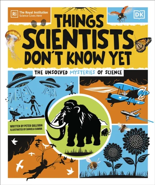 Peter Gallivan Things Scientists Don't Know Yet : The Unsolved Mysteries of Multicolor