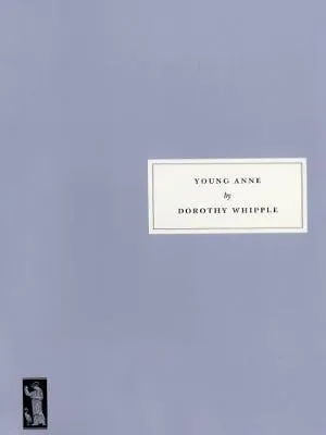 Dorothy Whipple Young Anne