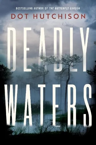 Dot Hutchison Deadly Waters