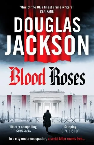 Douglas Jackson Blood Roses