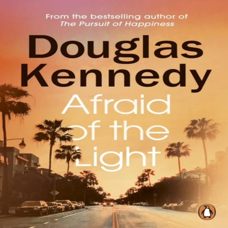 Douglas Kennedy Afraid of the Light