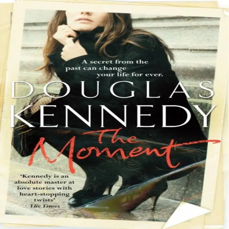 Douglas Kennedy The Moment