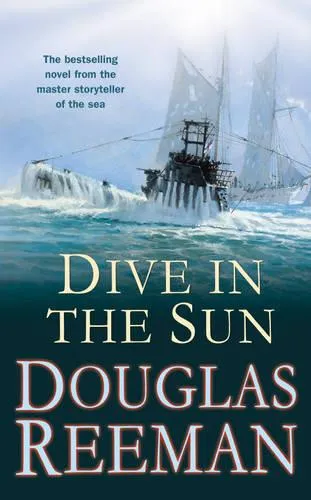 Douglas Reeman Dive in the Sun