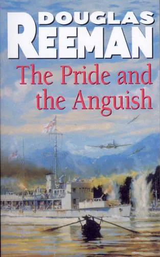 Douglas Reeman The Pride and the Anguish