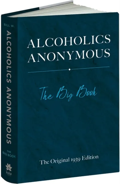 Bill Wilson Alcoholics Anonymous: The Big Book