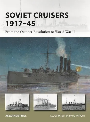 Dr Alexander Hill Soviet Cruisers 1917–45