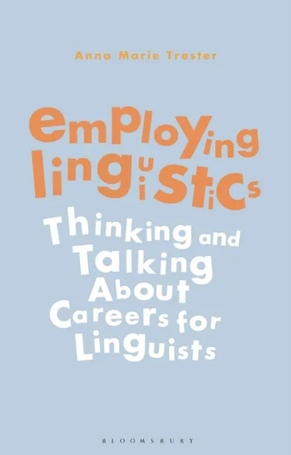 Dr Anna Marie Trester Employing Linguistics