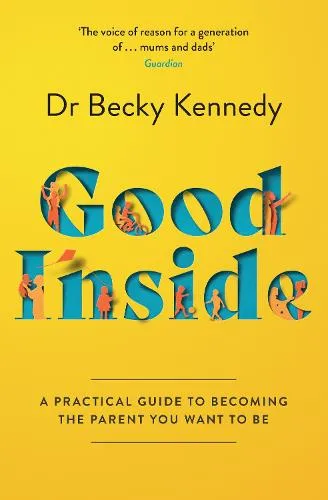 Dr Becky Kennedy Good Inside