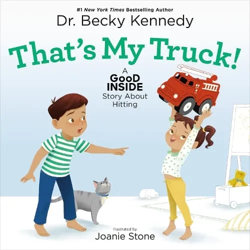 Dr. Becky Kennedy That's My Truck!