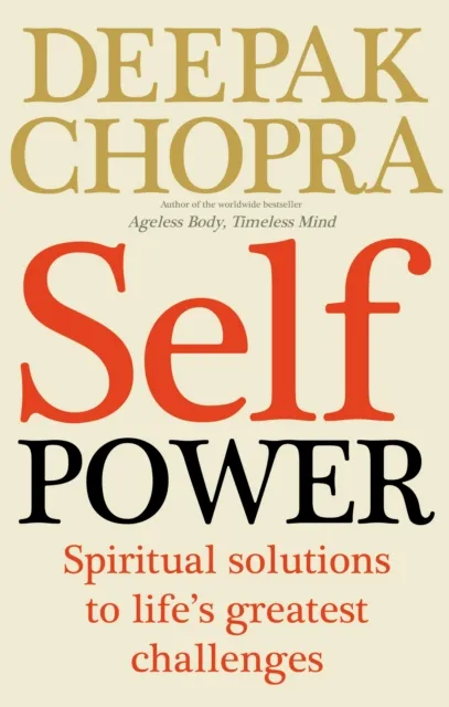 Dr Deepak Chopra Self Power