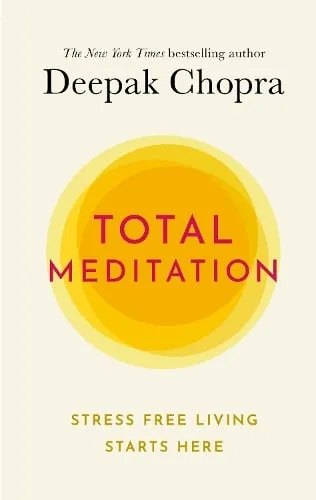 Dr Deepak Chopra Total Meditation