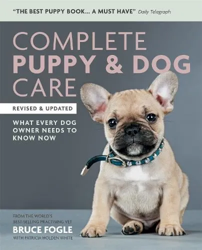Dr Dr Bruce Fogle Complete Puppy & Dog Care
