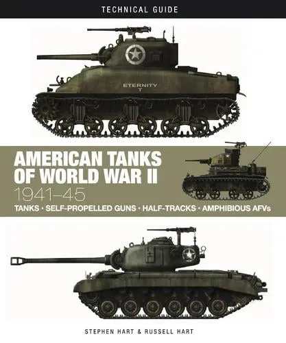 Dr Dr Stephen Hart American Tanks of World War II