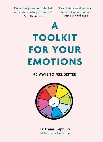 Dr Emma Hepburn A Toolkit for Your Emotions