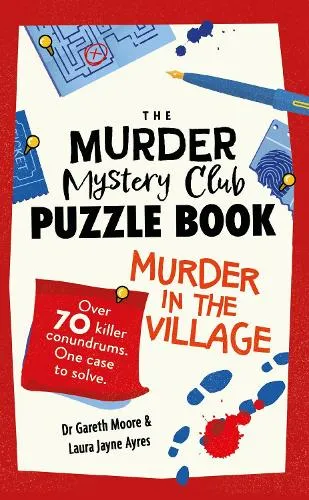 Dr Gareth Moore The Murder Mystery Club Puzzle Book: Murder in the Village