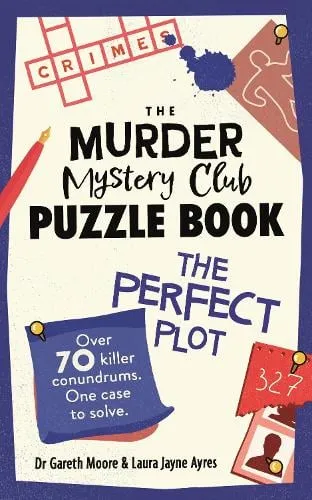 Dr Gareth Moore The Murder Mystery Club Puzzle Book: The Perfect Plot