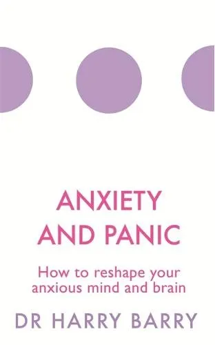 Dr Harry Barry Anxiety and Panic