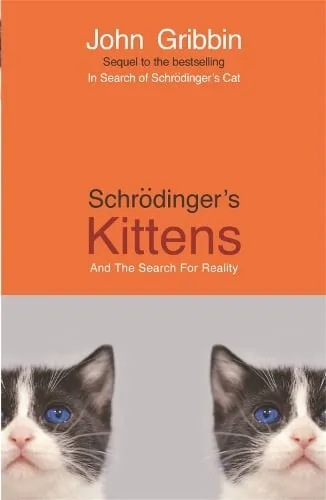 Dr John Gribbin Schrodinger's Kittens