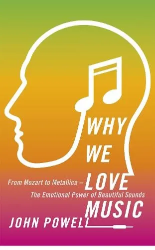 Dr John Powell Why We Love Music