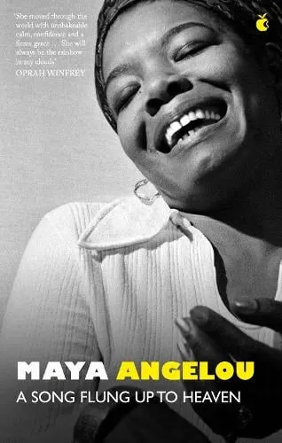 Dr Maya Angelou A Song Flung Up to Heaven