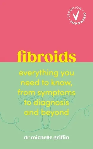 Dr Michelle Griffin Fibroids