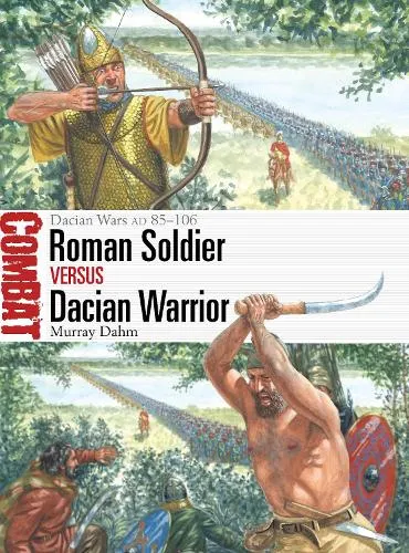 Dr Murray Dahm Roman Soldier vs Dacian Warrior
