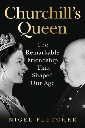 Dr Nigel Fletcher Churchill’s Queen