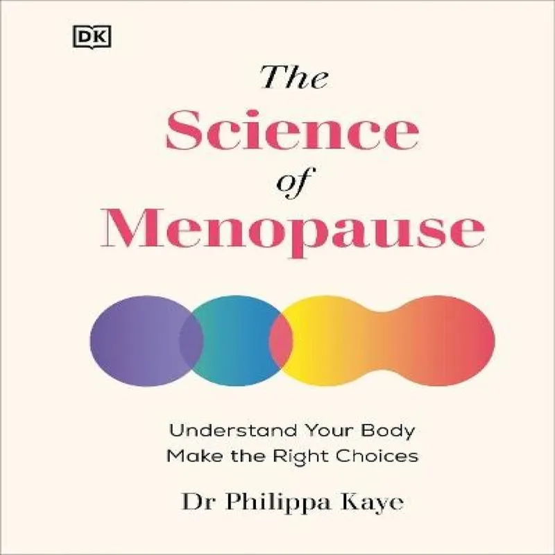 Dr Philippa Kaye The Science of Menopause Hardback Book Multicolor
