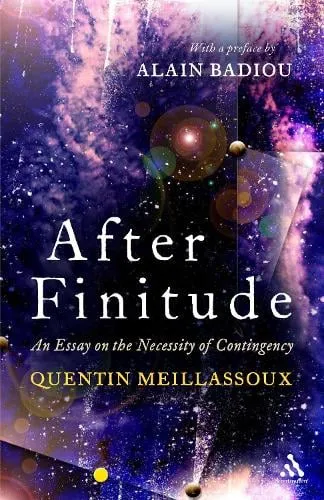 Dr Quentin Meillassoux After Finitude