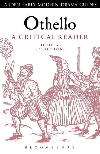 Dr Robert C. Evans Othello: A Critical Reader