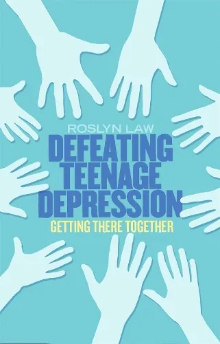 Dr Roslyn Law Defeating Teenage Depression