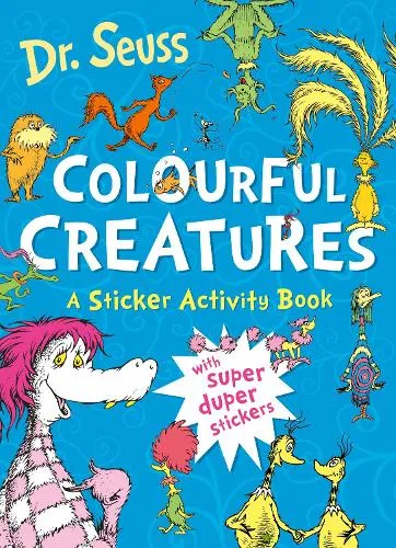 Dr. Seuss Colourful Creatures: A Sticker Activity Book