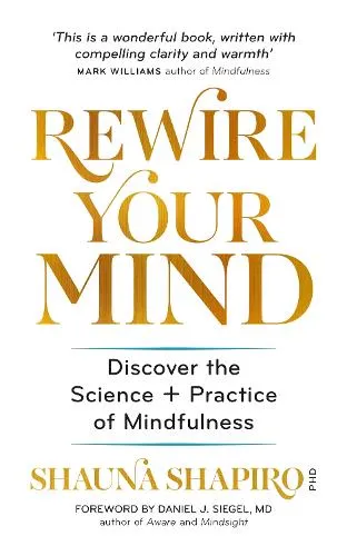 Dr Shauna Shapiro Rewire Your Mind