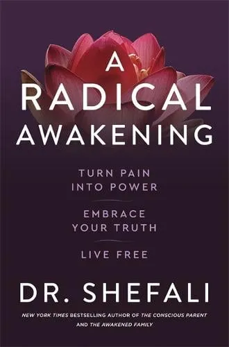 Dr Shefali Tsabary A Radical Awakening