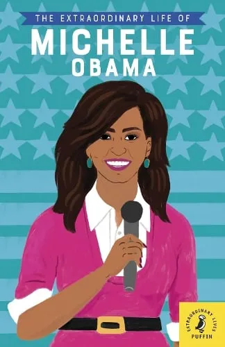 Dr Sheila Kanani The Extraordinary Life of Michelle Obama