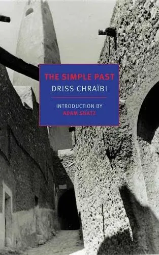 Driss Chraibi The Simple Past
