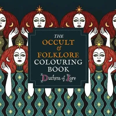 Duchess of Lore The Occult & Folklore Colouring Book