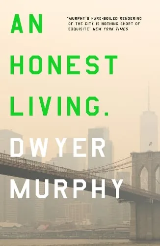 Dwyer Murphy An Honest Living