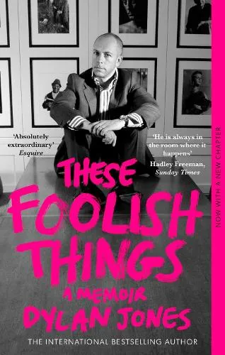Dylan Jones These Foolish Things