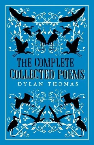Dylan Thomas The Complete Poems
