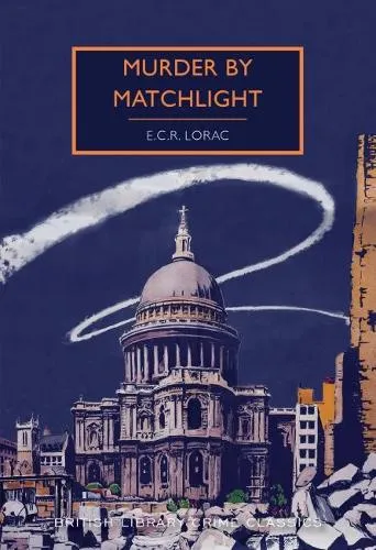E. C. R. Lorac Murder by Matchlight